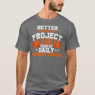 Projektledare bättre på att följa projekttideli t shirt