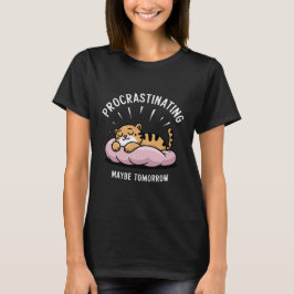 Proklingande kanske i morgon t shirt