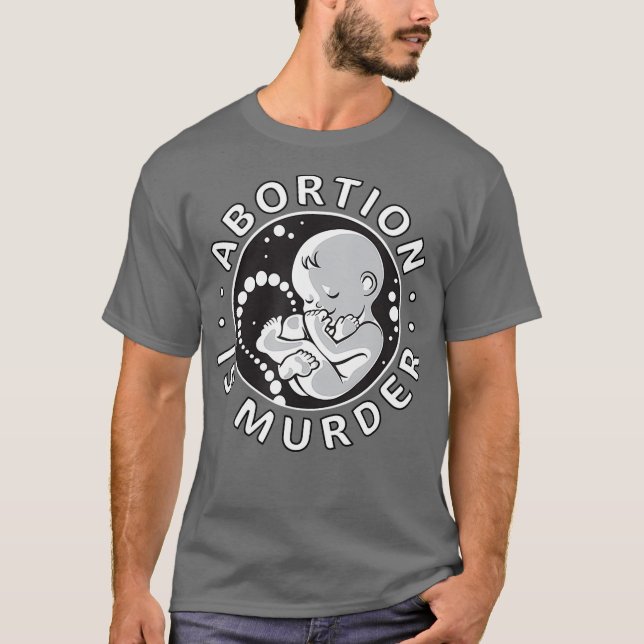 ProLife AntiAbortion T Abortion är Murder Manar T Shirt (Framsida)