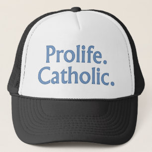 Prolife. Catholic. Truckerkeps