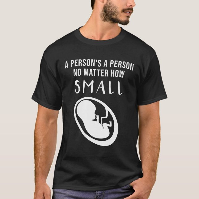 ProLife: En person är en person oavsett hur liten T Shirt (Framsida)