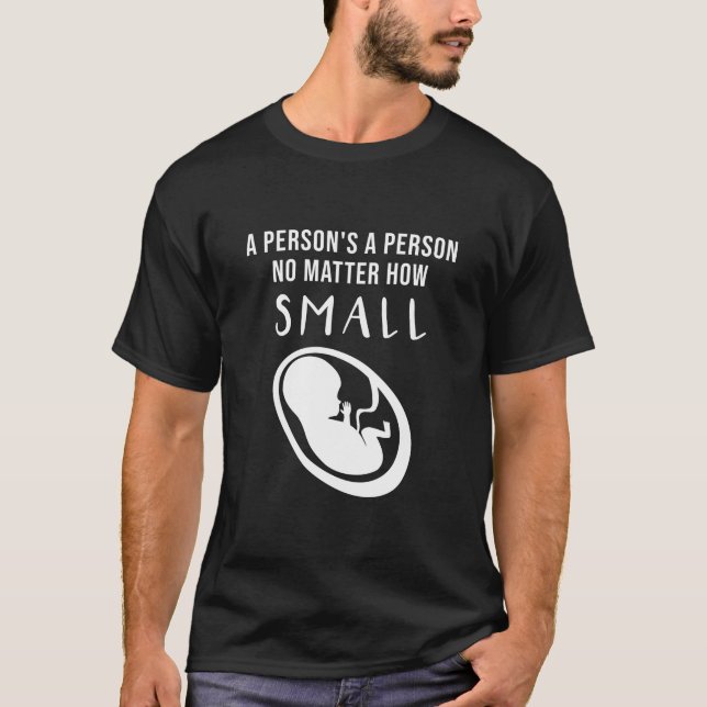 ProLife: En person är en person oavsett hur liten T Shirt (Framsida)