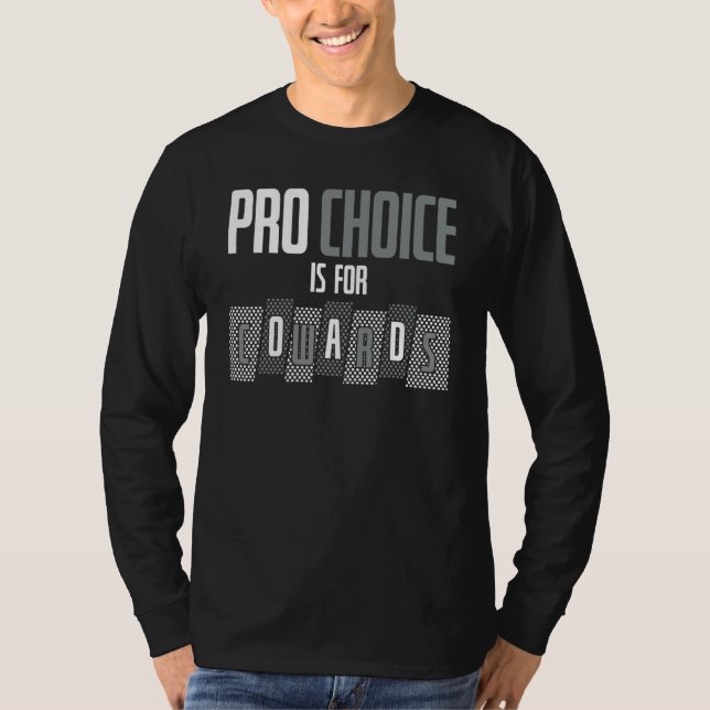 Prolife For Women Men Pro Life Conservative Choice T Shirt (Framsida)