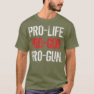 ProLife ProGod ProGun T Shirt