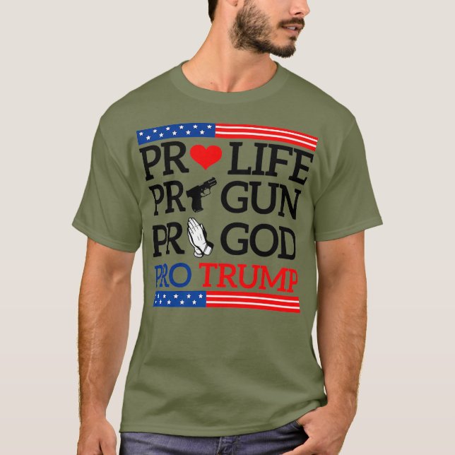 ProLife ProGun ProGod ProTrump Premium T Shirt (Framsida)