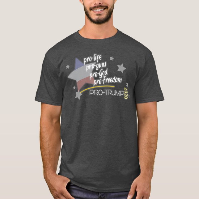 Prolife ProsProGod ProTrump 2020 apparel T Shirt (Framsida)