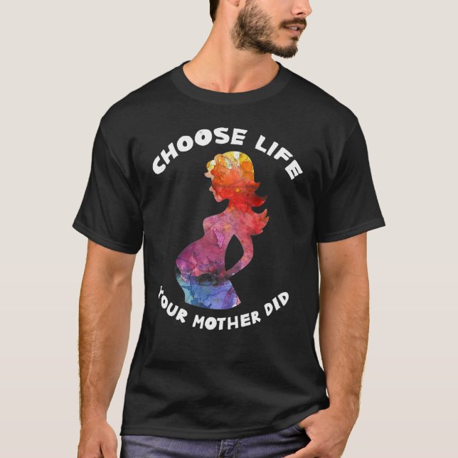 ProLife Välj Life Pro Life Mamma mot abort T Shirt (Framsida)