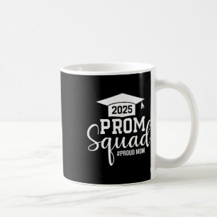 Prom Squad 2025 Proud Mamma Student Prom Cl of 202 Kaffemugg