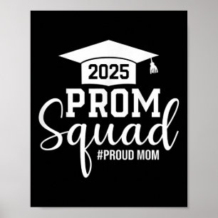 Prom Squad 2025 Proud Mamma Student Prom Cl of 202 Poster