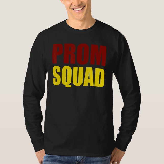 Prom Squad - A Group Prom Friends, Teams, Clubs T Shirt (Framsida)