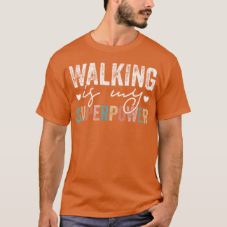 Promenad är min superkraft Promenad Citat rolig T Shirt