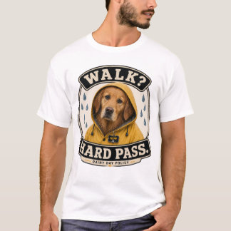 Promenad? Nej tack Rolig Regnig Dag Hund Djurfanta T Shirt
