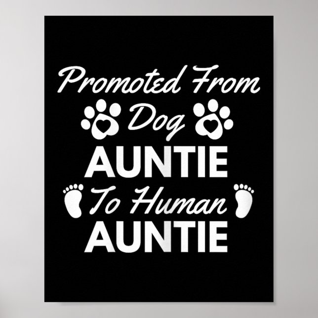 Promoted From Dog Aunt To Human Aunt Cute Auntie N Poster (Framsidan)