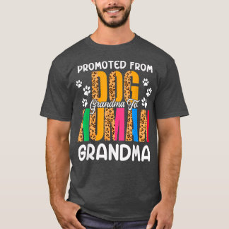 Promoted From Dog Grandma To Human Grandma Leopard T Shirt