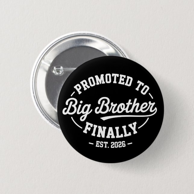 Promoted To Big Brother Finally 2026 Baby Announce Knapp (Framsida & baksida)