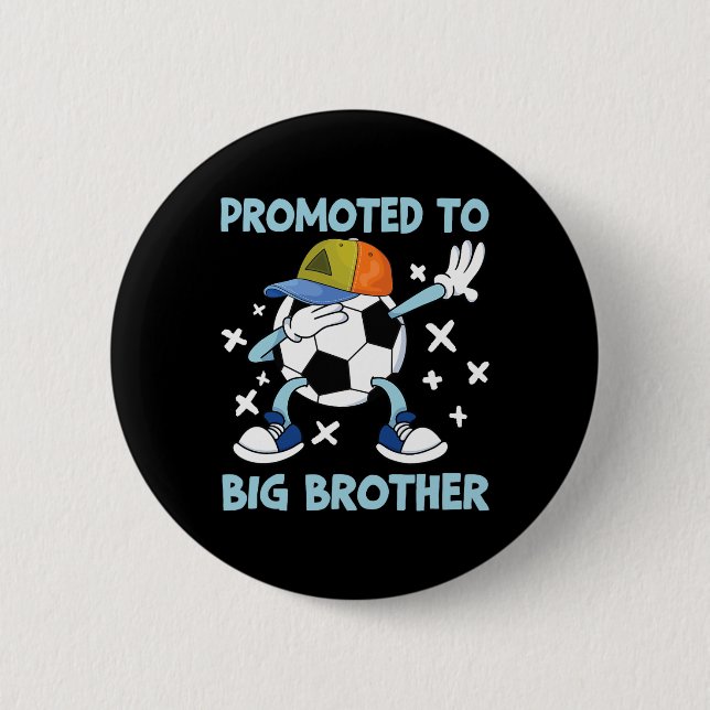 Promoted To Big Brother Soccer Design  Knapp (Framsida)