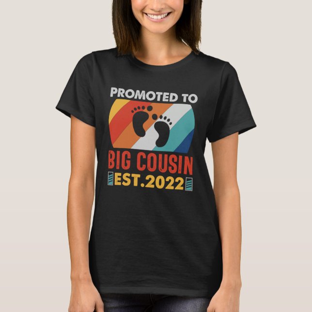 Promoted To Big Cousin 2022 For Pregnancy Announce T Shirt (Framsida)