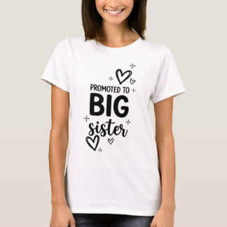 Promoted To Big Sister Pregnancy Announcement Cute T Shirt