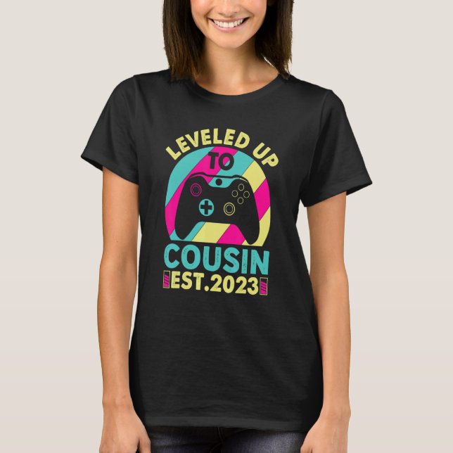 Promoted To Cousin 2023 Gamer Girl Leveled Up To B T Shirt (Framsida)