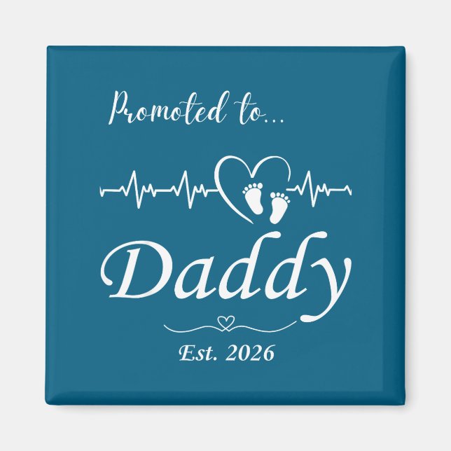 Promoted To Daddy Est 2026 Baby Announcement  Magnet (Framsidan)