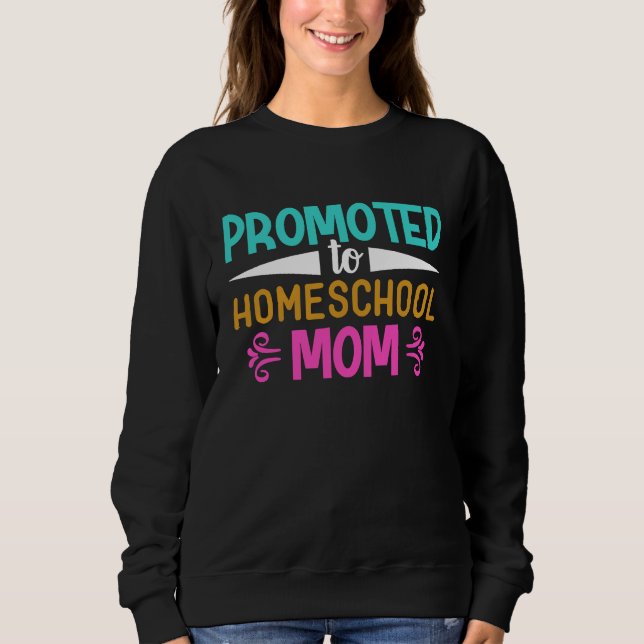 Promoted to Homeschool Mom Graphic for Mama T Shirt (Framsida)