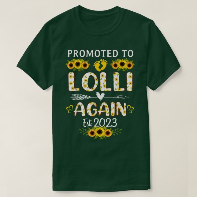 Promoted To Lolli Again 2023 Sunflower New Lolli  T Shirt (Design framsida)