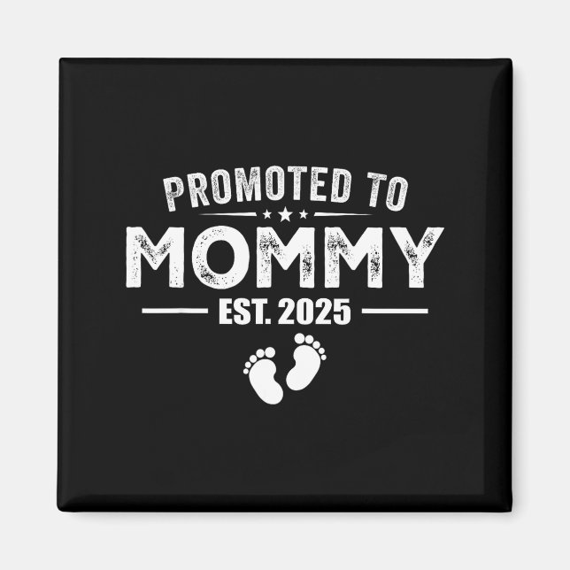 Promoted To Mommy 2025 Baby &amp; Mommy Funny For  Magnet (Framsidan)