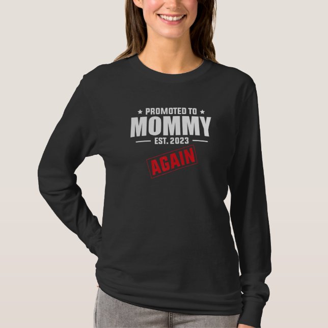 Promoted To Mommy Again 2023  Pregnancy Announceme T Shirt (Framsida)
