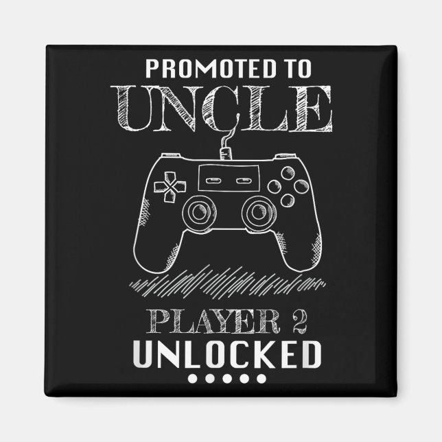 Promoted To Uncle Player 2 Unlock Shirt New Uncle  Magnet (Framsidan)