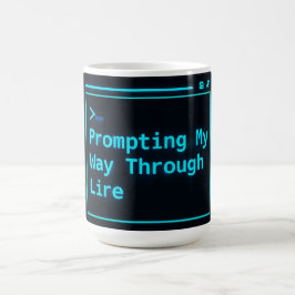 Prompting My Way Through Life Funny AI Mug Kaffemugg
