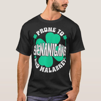 Pron till shenanigans and Malarkey Women St Patric T Shirt
