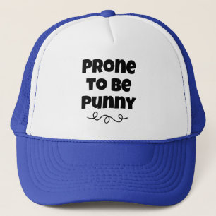 Prone to be Punny Funny Hat Keps