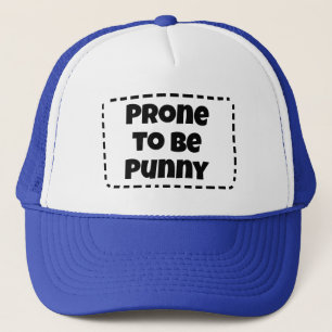 Prone to be Punny Funny Hat Keps