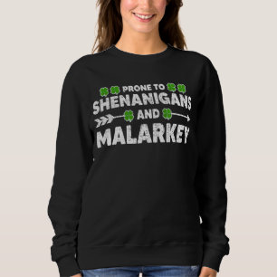 Prone to Shenanigans and Malarkey Funny St Patrick T Shirt