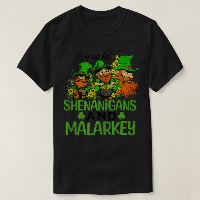 Prone to Shenanigans and Malarkey Funny St Patrick T Shirt (Design framsida)