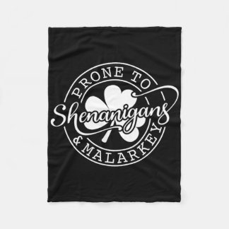 Prone To Shenanigans And Malarkey St Patricks Day  Fleecefilt