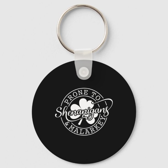 Prone To Shenanigans And Malarkey St Patricks Day  Nyckelring (Framsida)