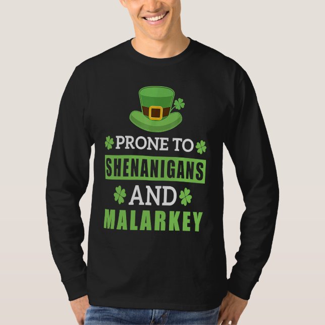 Prone To Shenanigans And Malarkey St Patrick's Day T Shirt (Framsida)