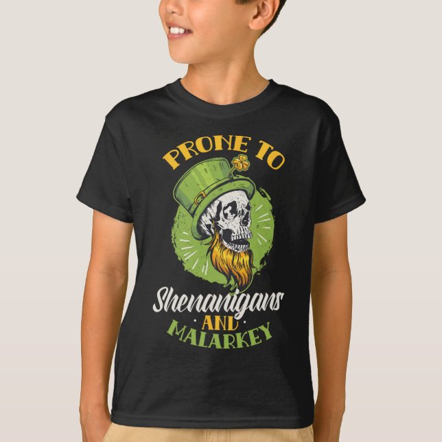 Prone To Shenanigans And Malarkey St. Patricks Day T Shirt (Framsida)