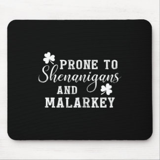 Prone To Shenanigans And Malarkey T Shirt St Patri Musmatta