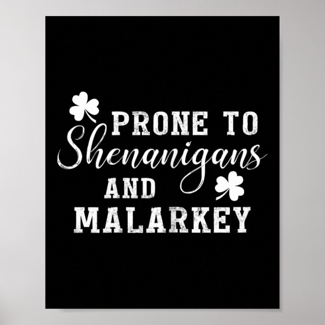 Prone To Shenanigans And Malarkey T Shirt St Patri Poster (Framsidan)