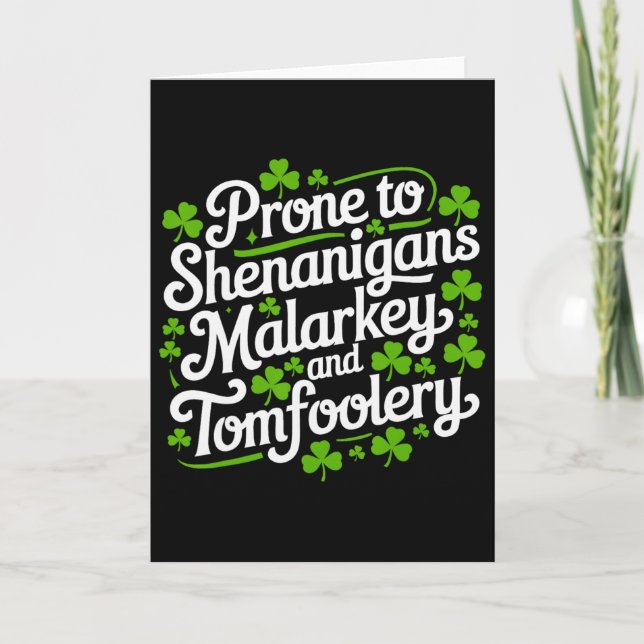 Prone To Shenanigans Malarkey And Tomfoolery Shirt Kort (Framsida)