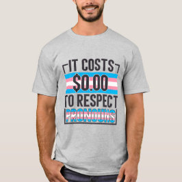 Pronoun Respekt är gratis T Shirt