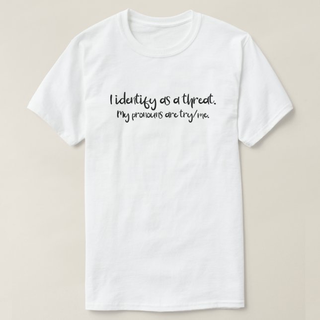 Pronouns | I utgör ett hot | Försök med L T Shirt (Design framsida)