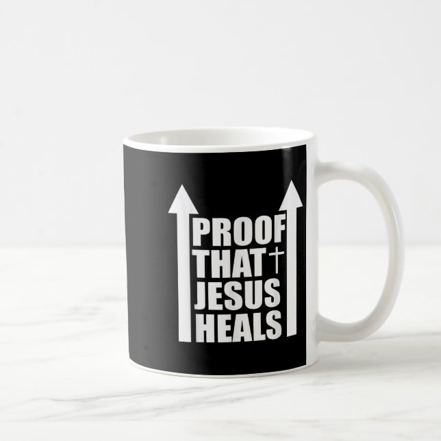 Proof That Jesus Heals - I Am Healed - Christian  Kaffemugg (Höger)