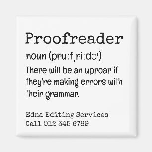 PROOFREADER-Roligten där.. De är deras Grammar-gåv Magnet