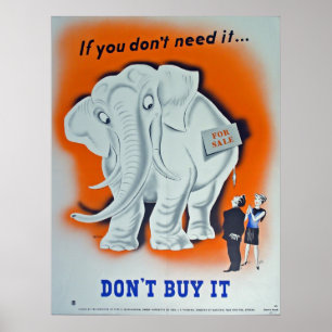 Propaganda Poster "Om du inte behöver det..."