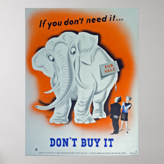 Propaganda Poster "Om du inte behöver det..."