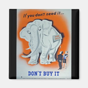 Propagandaaffisch ", om du inte behöver den… ", magnet