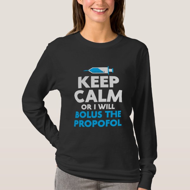 Propofol Bolus Nurse Anesthesiolog Hospital  T Shirt (Framsida)
